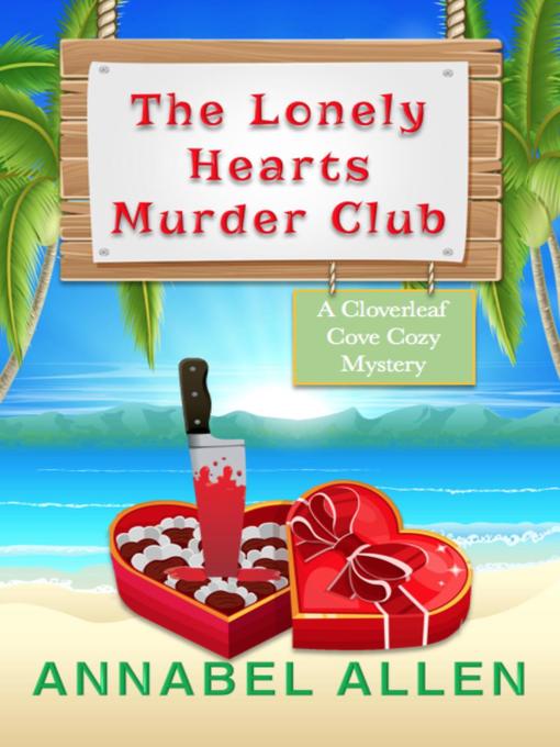 Title details for The Lonely Hearts Murder Club by Annabel Allen - Available